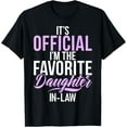 thumbnail image 1 of Its official im the favorite Daughter in Law T-Shirt, 1 of 4