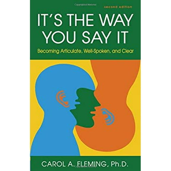 Pre-Owned It's the Way You Say It: Becoming Articulate, Well-Spoken, and Clear