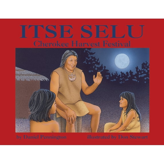Pre-Owned Itse Selu: Cherokee Harvest Festival (Paperback) 0881068500 9780881068504