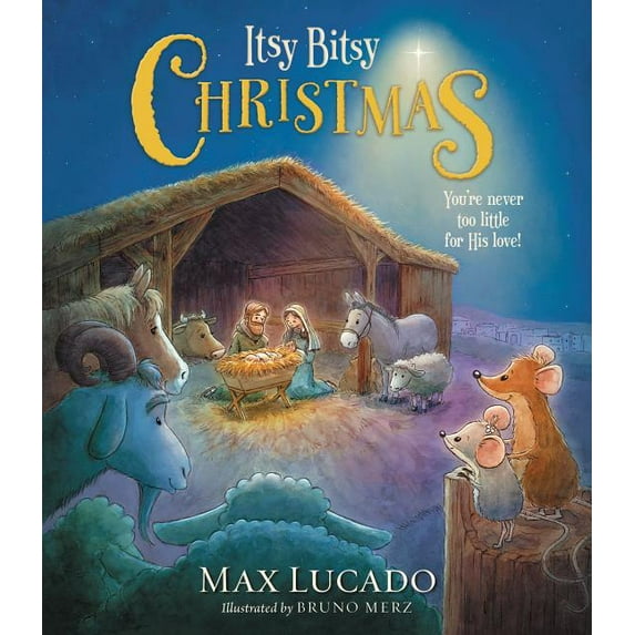 Itsy Bitsy Christmas: A Reimagined Nativity Story for Advent and Christmas, (Hardcover)