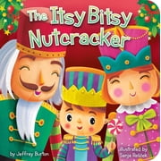 Itsy Bitsy The Itsy Bitsy Nutcracker Board Book