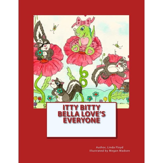 Itty Bitty Bella Loves Everyone: Itty Bitty Bella (Paperback)