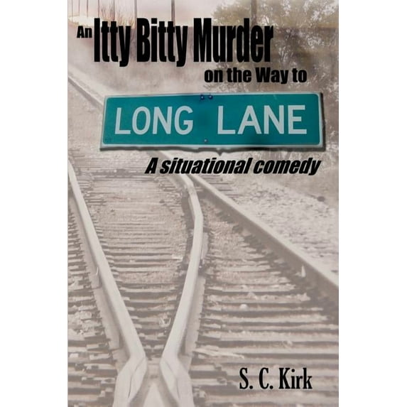 Itty Bitty Murder on the Way to Long Lane