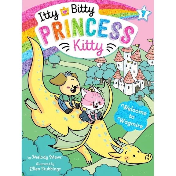 Itty Bitty Princess Kitty Welcome to Wagmire, Book 7, (Paperback)