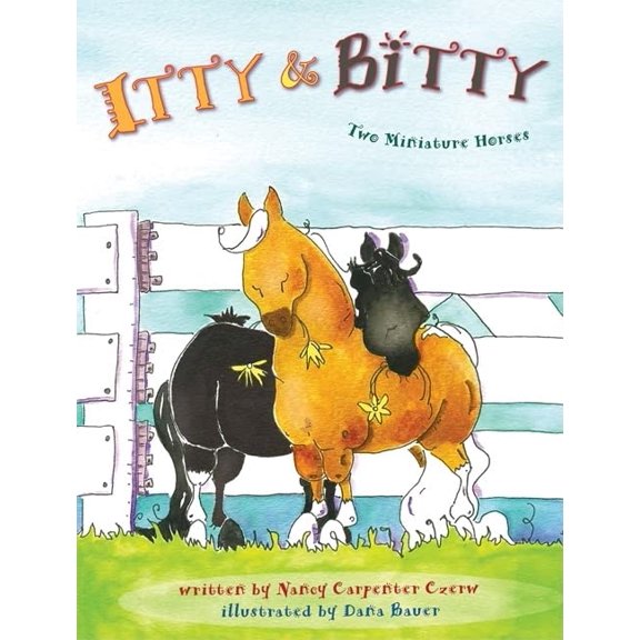 Pre-Owned Itty and Bitty: Two Miniature Horses (Hardcover) 0975561820 9780975561829