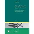 thumbnail image 1 of Ius Commune: European and Comparative Law Series: Optional Instruments of the European Union : A Definitional, Normative and Explanatory Study (Series #149) (Edition 1) (Paperback), 1 of 1