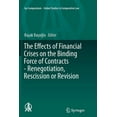 thumbnail image 1 of Ius Comparatum - Global Studies in Compa The Effects of Financial Crises on the Binding Force of Contracts - Renegotiation, Rescission or Revision, Book 17, (Paperback), 1 of 1