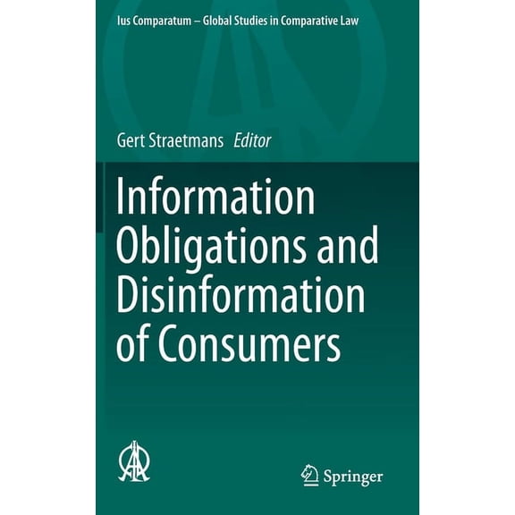 Ius Comparatum - Global Studies in Compa Information Obligations and Disinformation of Consumers, Book 33, (Hardcover)