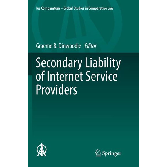 Ius Comparatum - Global Studies in Compa Secondary Liability of Internet Service Providers, Book 25, (Paperback)
