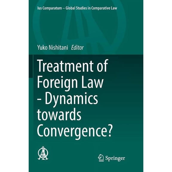 Ius Comparatum - Global Studies in Compa Treatment of Foreign Law - Dynamics Towards Convergence?, Book 26, (Paperback)