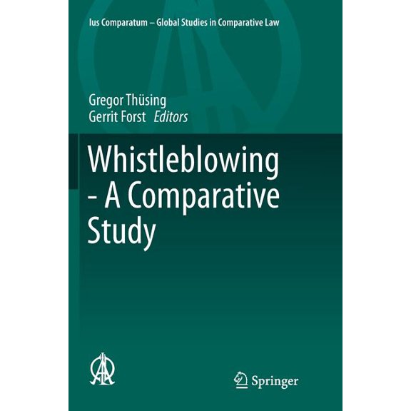 Ius Comparatum - Global Studies in Compa Whistleblowing - A Comparative Study, Book 16, (Paperback)