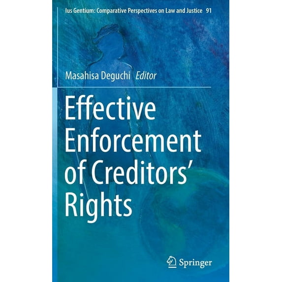 Ius Gentium: Comparative Perspectives on Effective Enforcement of Creditors' Rights, Book 91, (Hardcover)