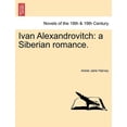thumbnail image 1 of Ivan Alexandrovitch: A Siberian Romance. (Paperback), 1 of 1