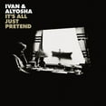 thumbnail image 1 of Ivan & Alyosha - It's All Just Pretend - Music & Performance - CD, 1 of 1