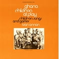 thumbnail image 1 of Ivan Annan - Ghana: Children at Play: Children's Songs & Games - Children's Music - CD, 1 of 1