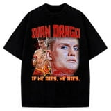 Ivan Drago If He Dies He Dies Rocky IV Balboa Boxing Graphic Design T ...