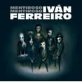 thumbnail image 1 of Ivan Ferreiro - Mentiroso Mentiroso - Music & Performance - Vinyl, 1 of 1