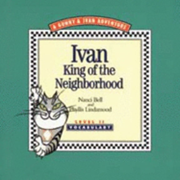 Pre-Owned Ivan-- king of the neighborhood (A Gunny & Ivan adventure) (Paperback) 0945856105 9780945856108