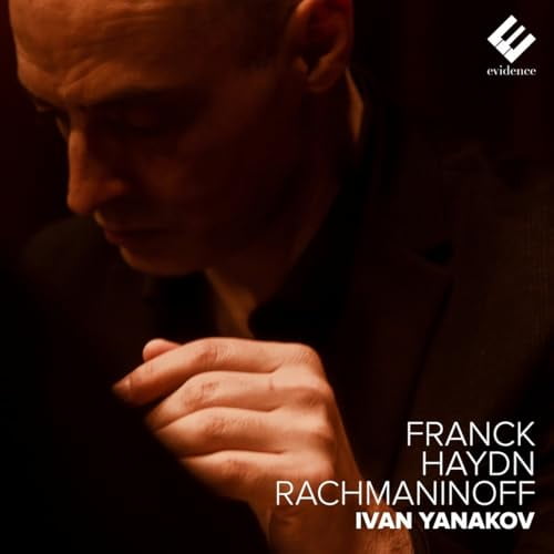 Ivan Yanakov Ivan Yanakov: Franck, Haydn, Rachmaninoff (CD) Album