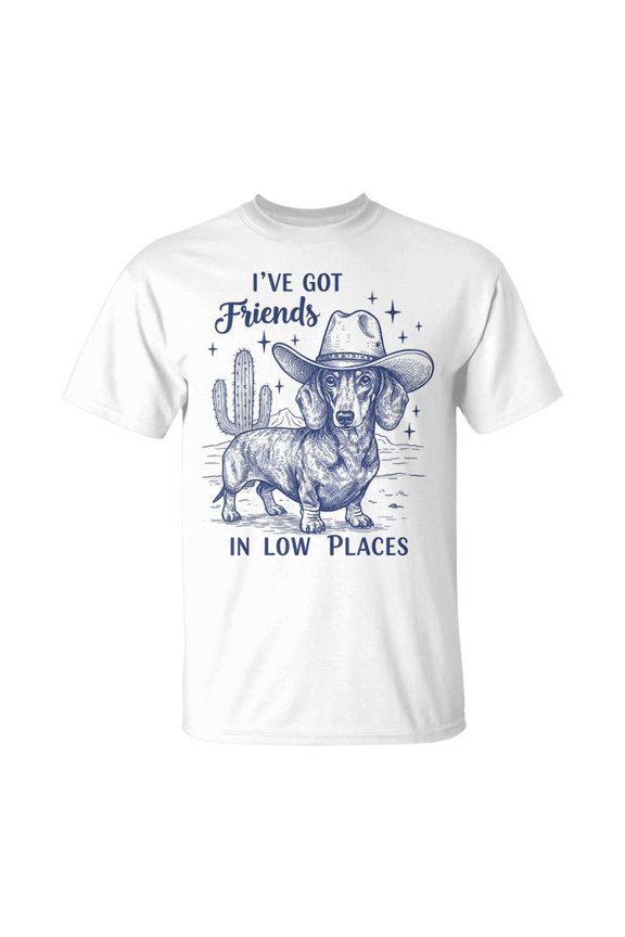Ive Got Friends Low Places Dachshund Cowboy Doxie TShirt