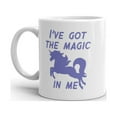 thumbnail image 1 of Ive Got The Magic In Me Mug Funny Cute Fantasy Unicorn Graphic Novelty Coffee Cup-11oz, 1 of 4