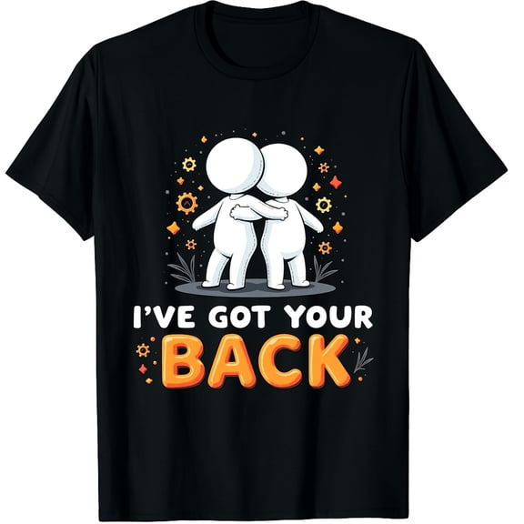 Ive got Your Back Graphic Crew Neck Short Sleeve T-Shirts (Men's, Women's)