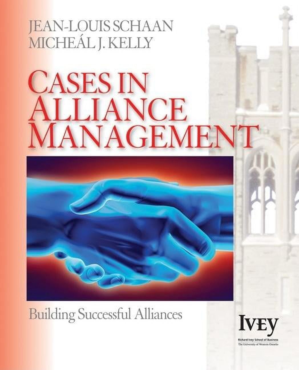 Ivey Casebook Cases in Alliance Management Building Successful Alliances (Paperback)