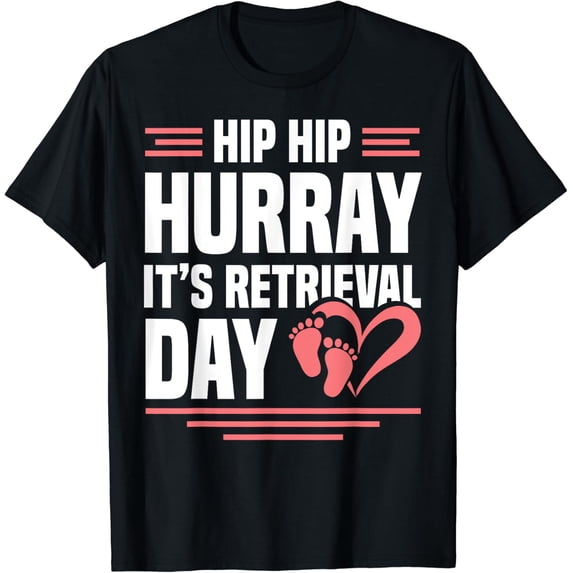 Ivf Egg Retrieval Day Ivf Must Haves Infertility Awareness T-Shirt All Size S-5XL