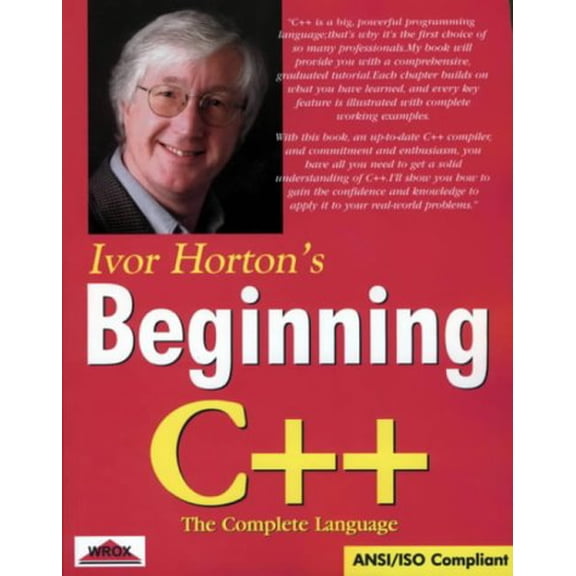 Pre-Owned Ivor Horton's Beginning C++ : The Complete Language ANSI/ISO Compliant (Wrox Beginning Series), 9781861000125, 186100012X, Paperback, 2 edition