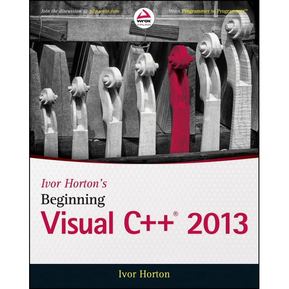 Ivor Horton's Beginning Visual C++ 2013, (Paperback)