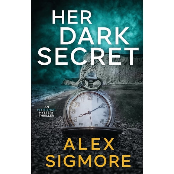Ivy Bishop Mystery Thriller Her Dark Secret, Book 1, (Paperback)