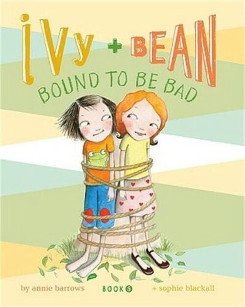 Ivy and Bean Bound to Be Bad (Hardback or Cased Book)