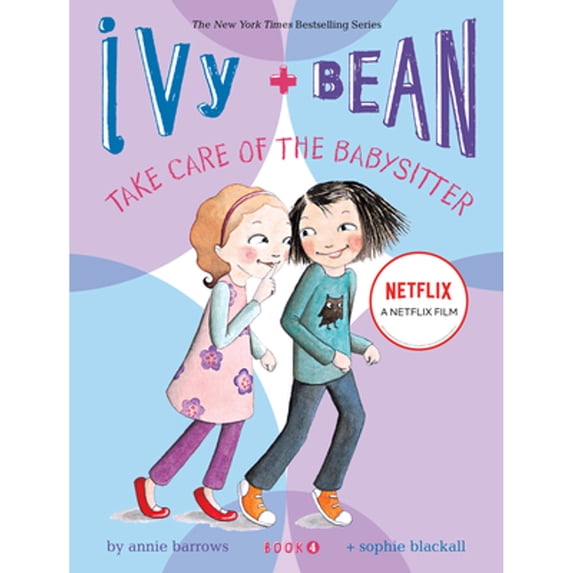 Pre-Owned Ivy and Bean: Take Care of the Babysitter - Book 4 (Hardcover) 0811856852 9780811856850