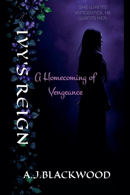 Ivy's Reign: A Homecoming of Vengeance, (Paperback)