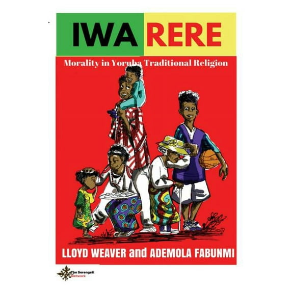 Iwa Rere: Morality in Yoruba Traditional Religion (Paperback)