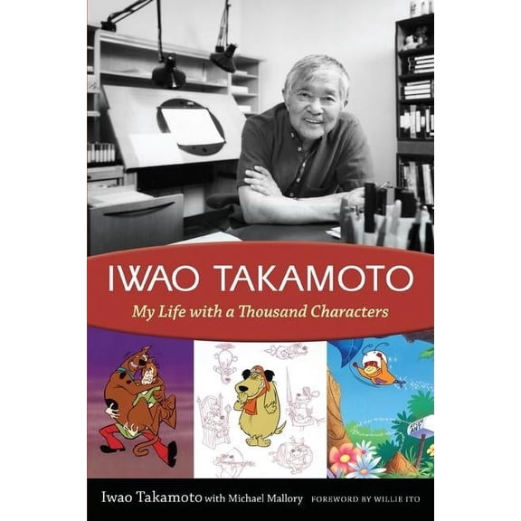 Iwao Takamoto : My Life with a Thousand Characters (Paperback)
