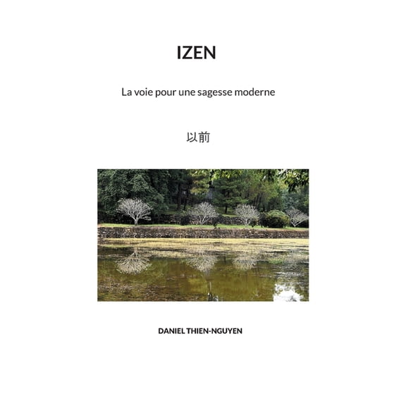 Izen: La voie pour une sagesse moderne, (Paperback)