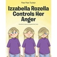 thumbnail image 1 of Izzabella Rozella Controls Her Anger Paperback 1098053699 9781098053697 Paw Paw Tucker, 1 of 1