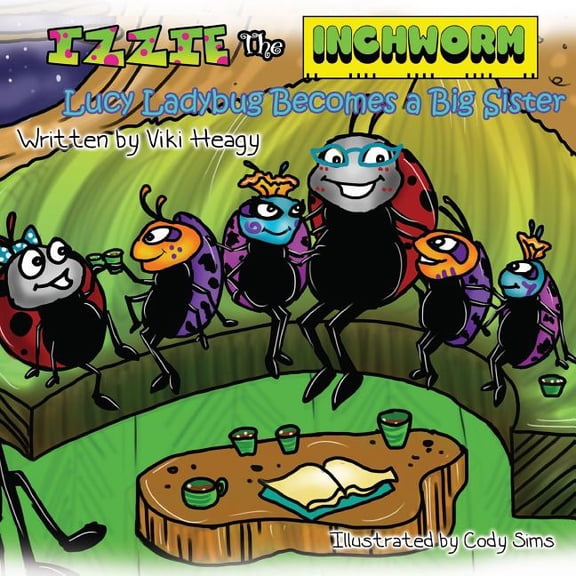 Izzie The Inchworm - Lucy Ladybug Becomes a Big Sister, (Paperback)