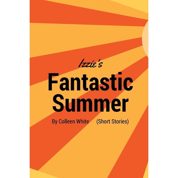 Izzie's Fantastic Summer, (Paperback)