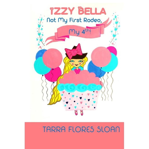 Izzy Bella: Not My First Rodeo, My 4th!, (Paperback) - Walmart.com