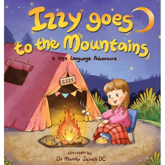 Izzy Goes to the Mountains: A Sign Language Story for Babies and Toddlers, (Hardcover)