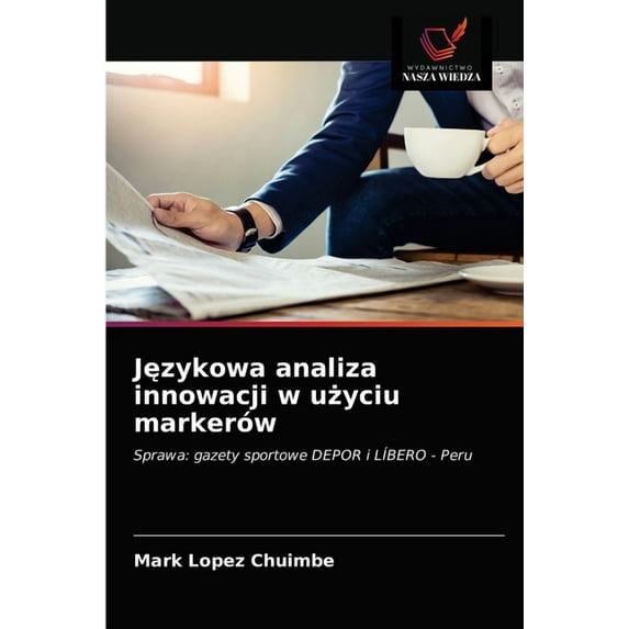 Językowa analiza innowacji w użyciu markerów (Paperback)