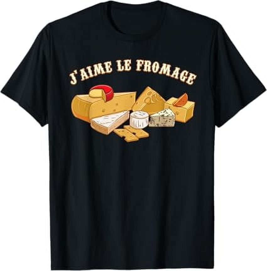 J'Aime Le Fromage Means I Love Cheese TShirt