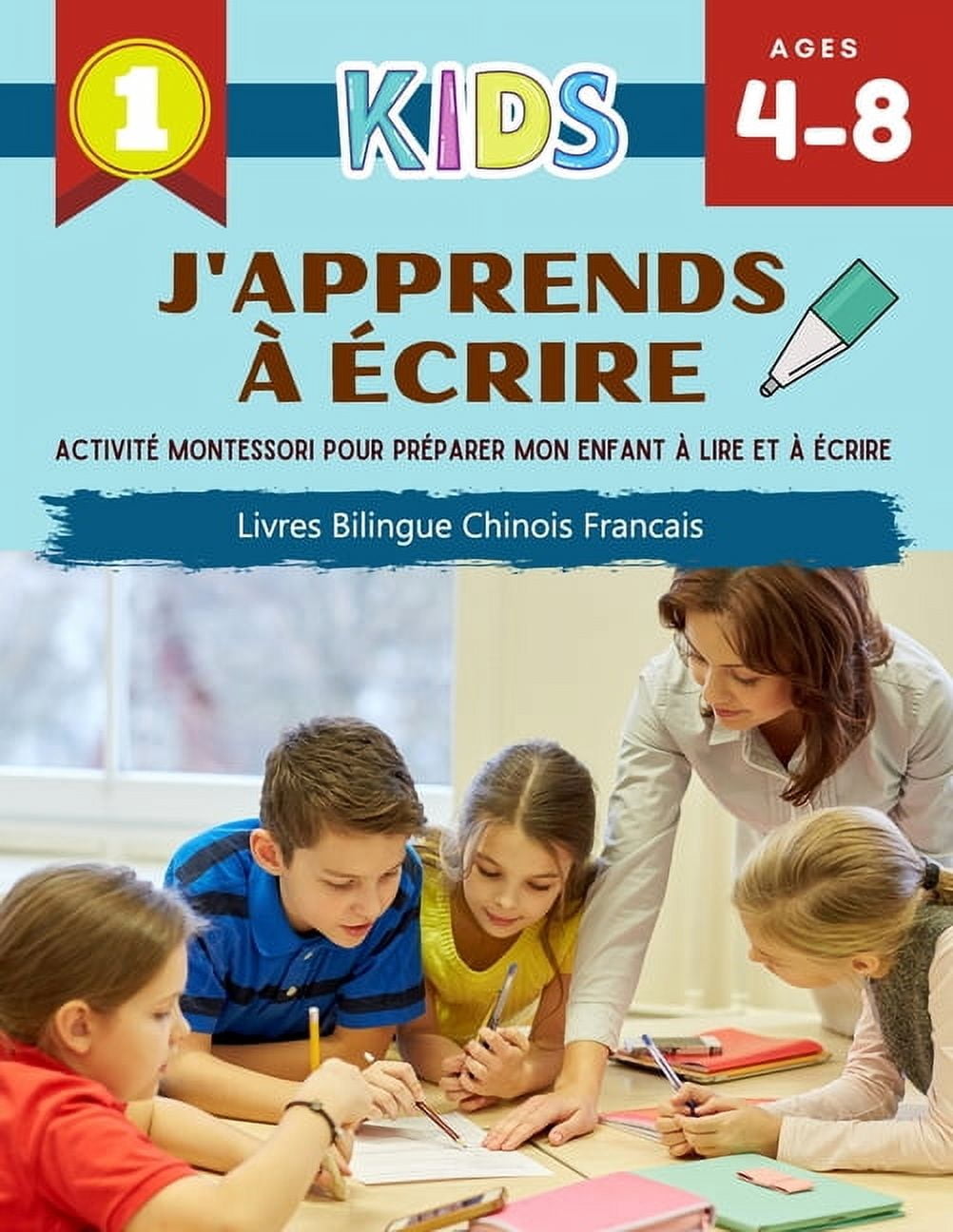 J'Apprends à Écrire Activité Montessori Pour Préparer Mon Enfant à Lire Et à Écrire Livres Bilingue Chinois Francais: I can write several short sentences and stories. The first step creative writing p