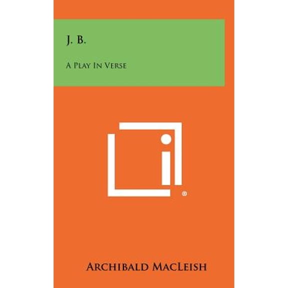 J. B.: A Play In Verse (Hardcover)