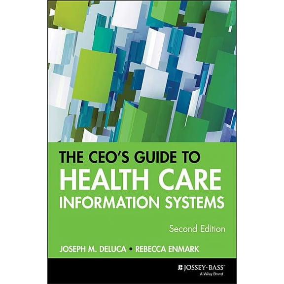 J-B AHA Press: The CEO's Guide to Health Care Information Systems (Paperback)