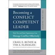 J-B CCL (Center for Creative Leadership): Becoming a Conflict Competent Leader: How You and Your Organization Can Manage Conflict Effectively (Hardcover)
