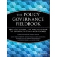 thumbnail image 1 of J-B Carver Board Governance The Policy Governance Fieldbook: Practical Lessons, Tips, and Tools from the Experiences of Real-World Boards, Book 24, (Paperback), 1 of 1