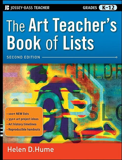 J-B Ed: Book of Lists The Art Teacher's Book of Lists, Grades K-12, Book 66, (Paperback)